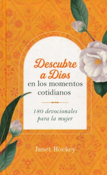 Descubre a Dios En Los Momentos Cotidianos