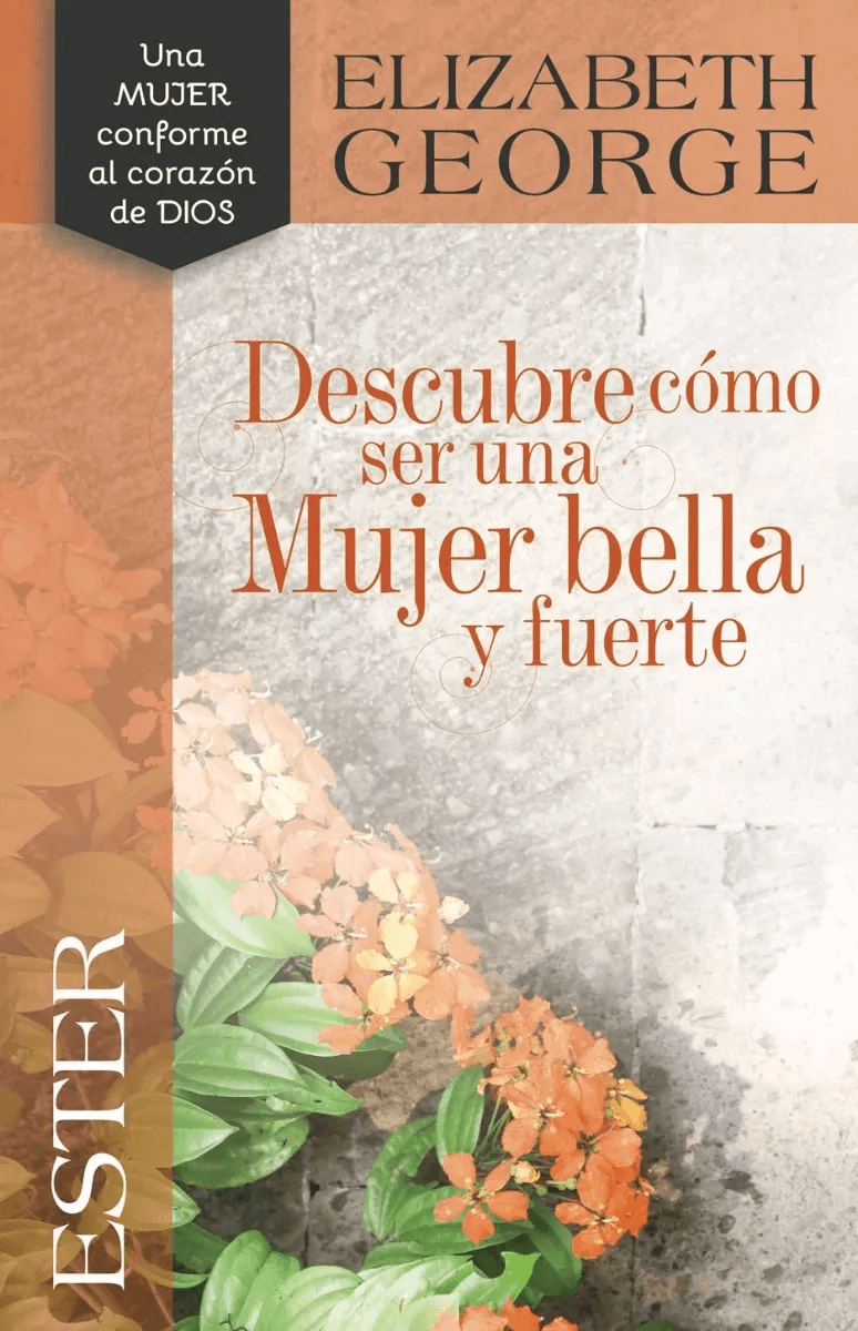 Descubre Cómo Ser Una Mujer Bella Y Fuerte; Ester