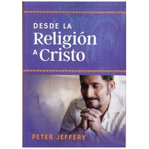 Desde La Religión A Cristo