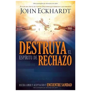 Destruya El Espíritu De Rechazo