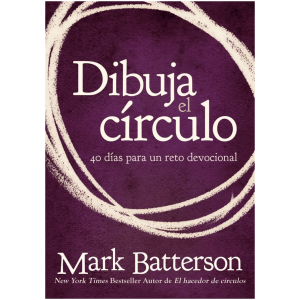 Dibuja El Círculo: El Desafío De 40 Días De Oración
