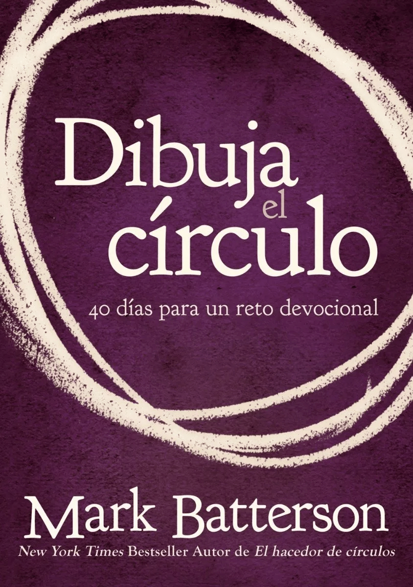Dibuja El Círculo: El Desafío De 40 Días De Oración