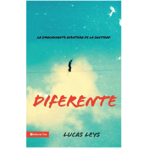 Diferente: La Emocionante Aventura De La Santidad
