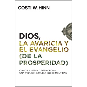 Dios, la avaricia y el Evangelio (de la prosperidad)