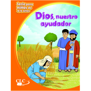 Dios, Nuestro Ayudador: Serie Niños de 4-6 años