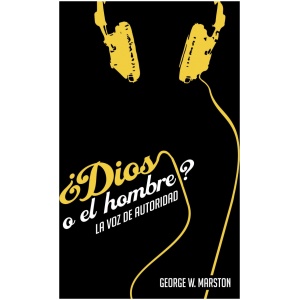 ¿Dios o el hombre? La Voz de Autoridad