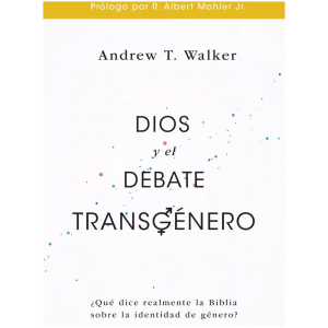 Dios Y El Debate Transgénero