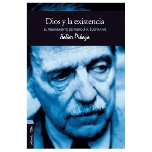 Dios Y La Existencia: Pensamiento De Bultmann