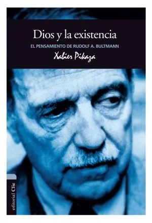 Dios Y La Existencia: Pensamiento De Bultmann