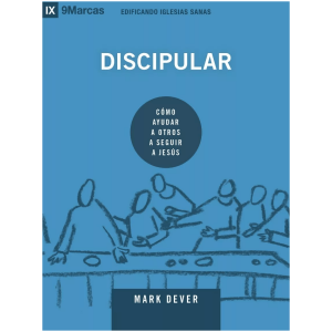 Discipular: Cómo Ayudar A Otros A Seguir A Jesús