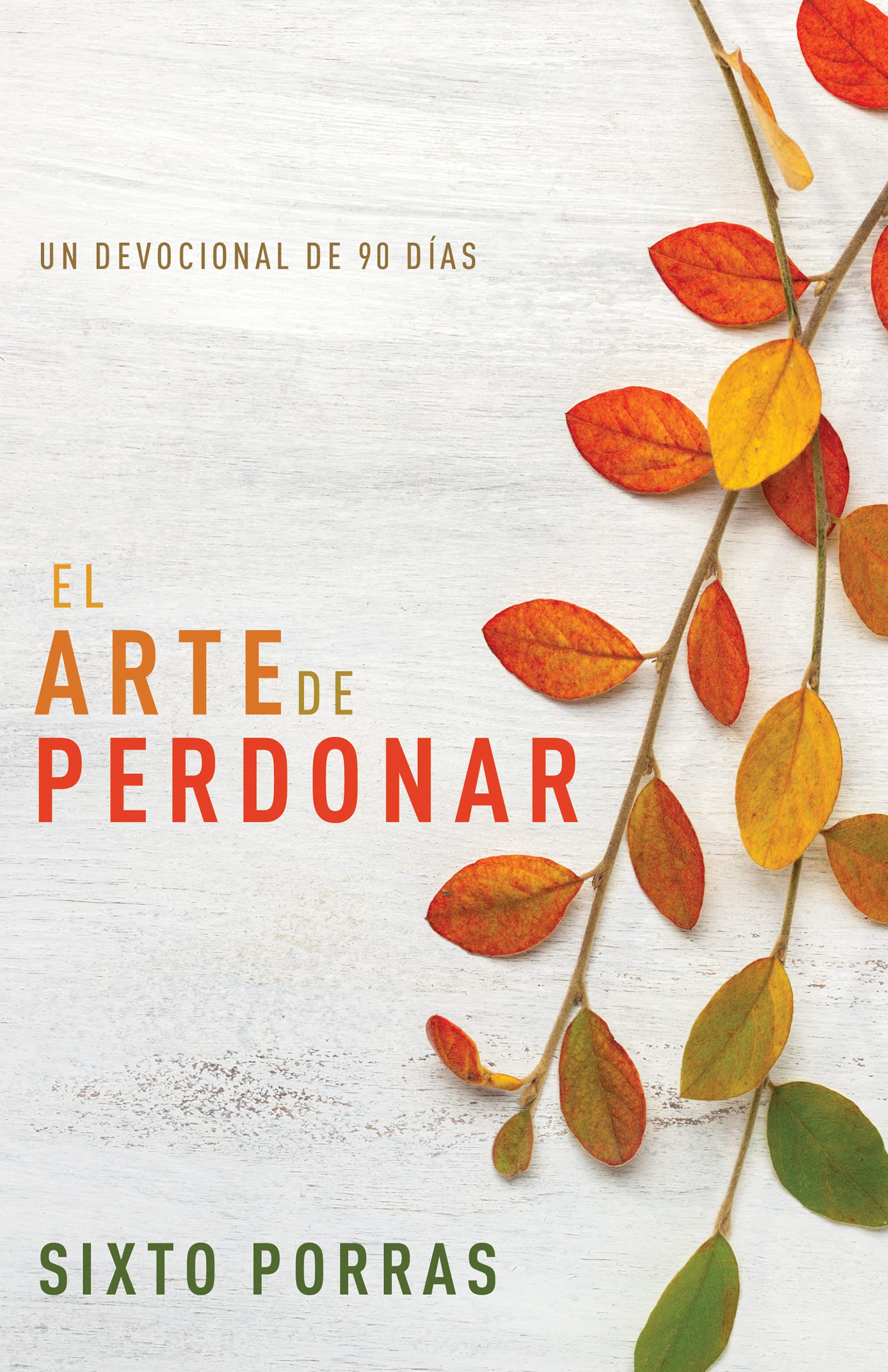 El Arte de Perdonar, devocional de 90 días