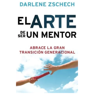 El Arte De Ser Un Mentor