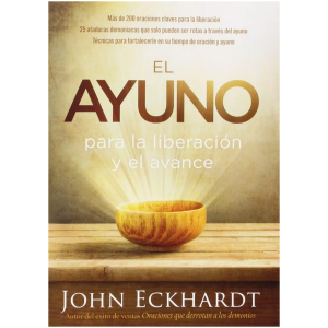 El Ayuno Para La Liberación Y El Avance