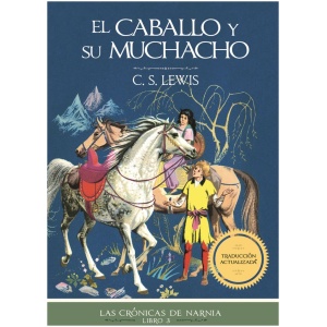 El Caballo Y Su Muchacho, Las Crónicas de Narnia
