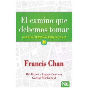 El Camino Que Debemos Tomar: Una Guía Personal Para Su Viaje