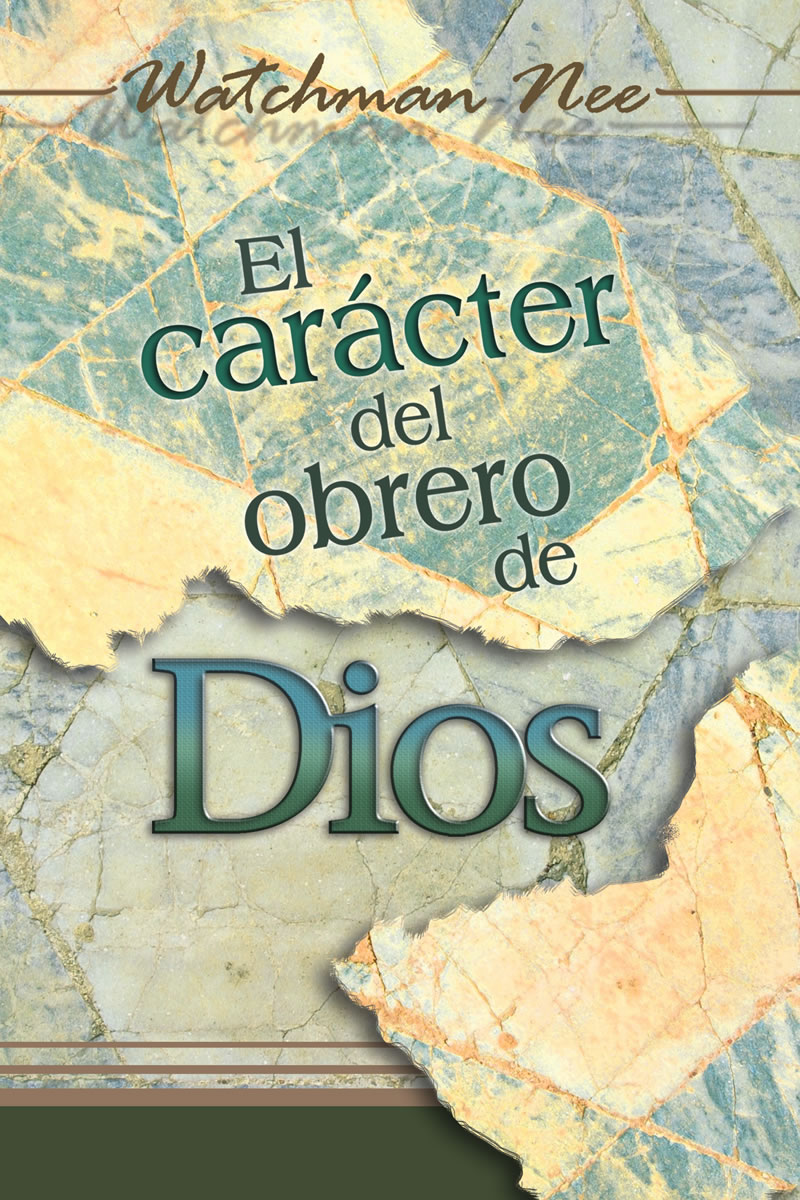 El Carácter del Obrero de Dios