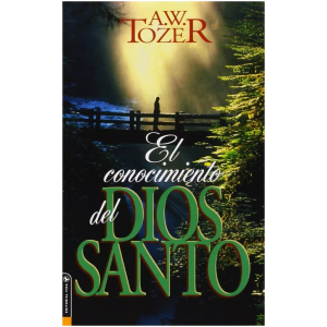 El Conocimiento Del Dios Santo