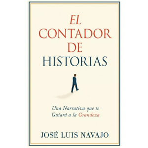 El Contador De Historias: Una Narrativa Que Te Guiará A La..