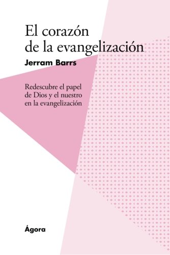 El Corazón de la Evangelización