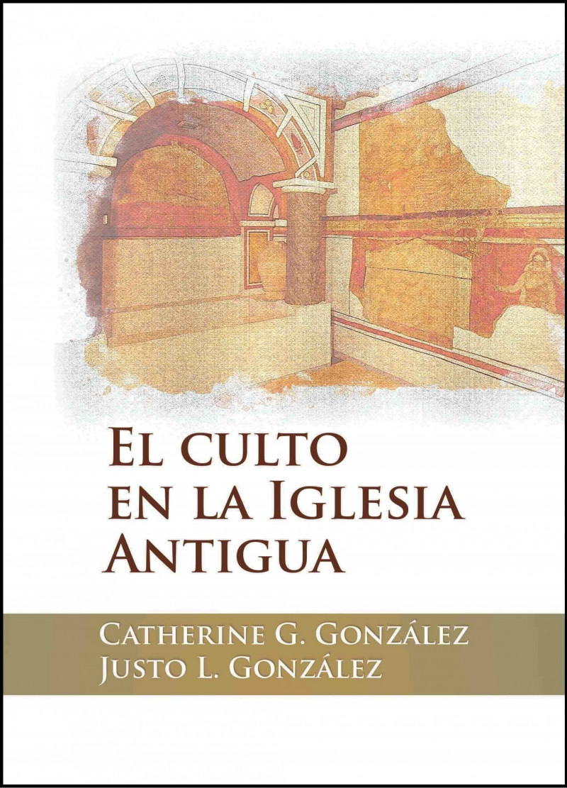 El Culto en la Iglesia Antigua