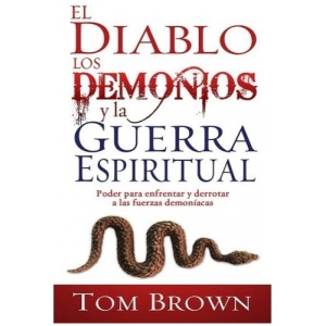 El diablo los demonios y la guerra espiritual