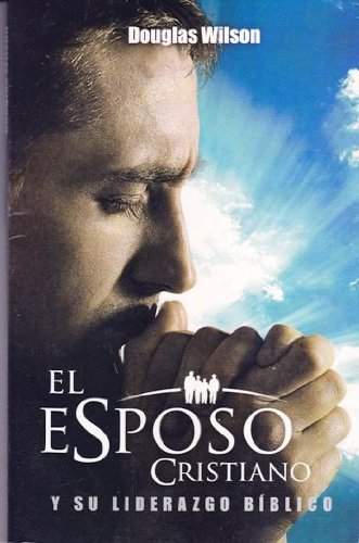 El Esposo Cristiano y Su Liderazgo Bíblico
