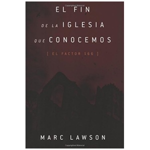 El Fin De La Iglesia Que Conocemos