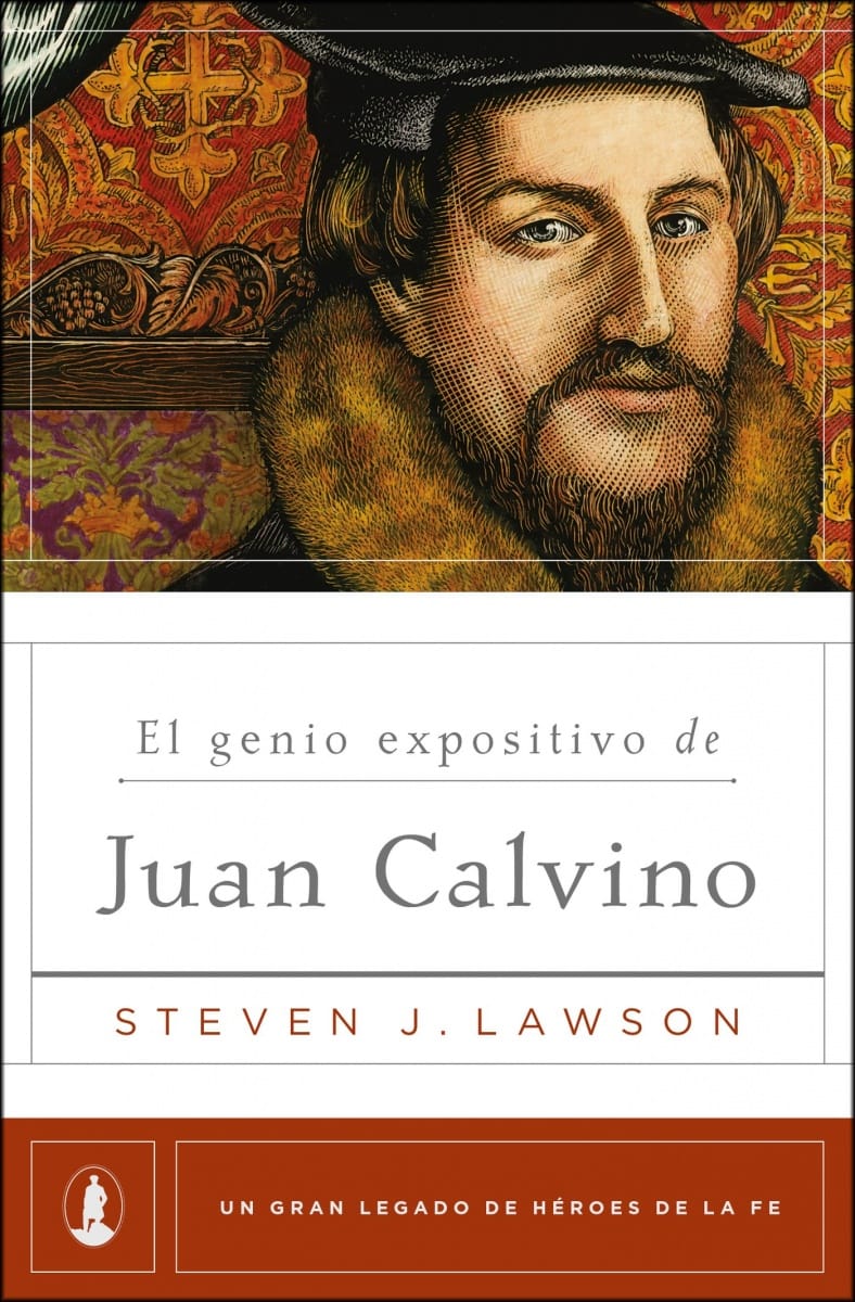 El genio expositivo de Juan Calvino