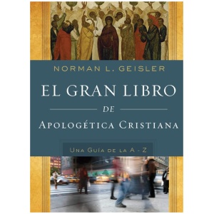 El Gran Libro de Apologética Cristiana