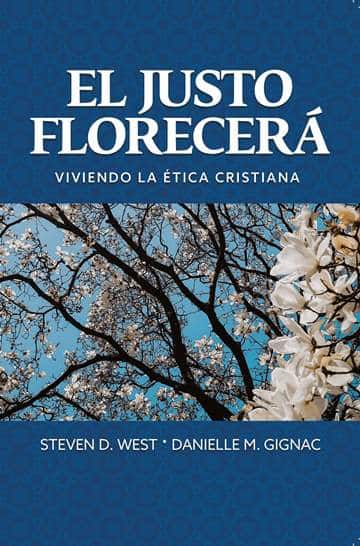 El Justo Florecerá, Viviendo la ética cristiana