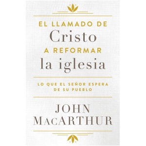 El llamado de Cristo a reformar la iglesia