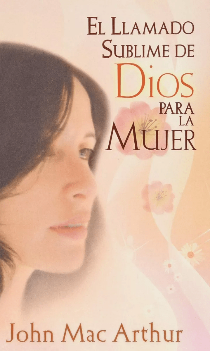El Llamado Sublime De Dios Para La Mujer (bolsillo)