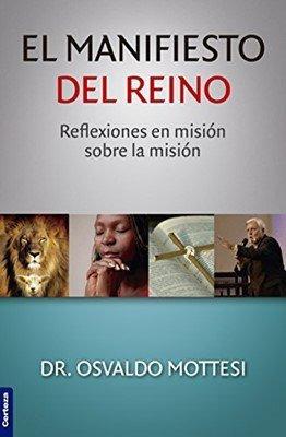 El Manifiesto Del Reino: Reflexiones en Misión Sobre la Misión