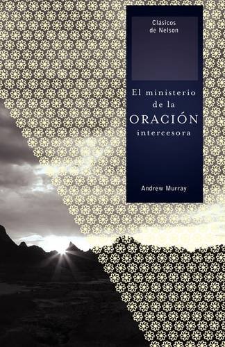El ministerio de la oración intercesora