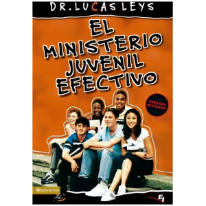 El Ministerio Juvenil Efectivo: Versión Revisada