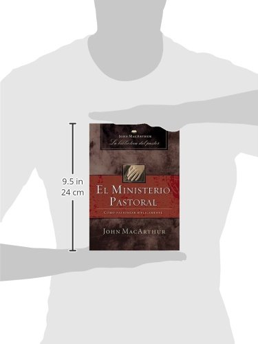 El ministerio pastoral: Cómo pastorear bíblicamente