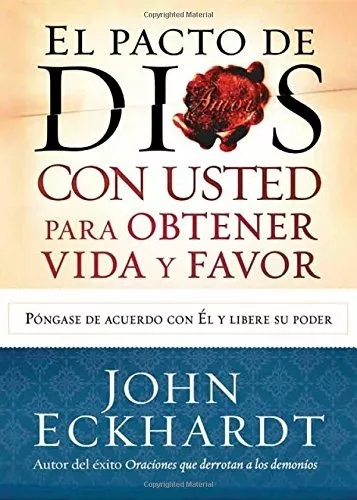 El Pacto De Dios Con Usted Para Su Vida Y Favor