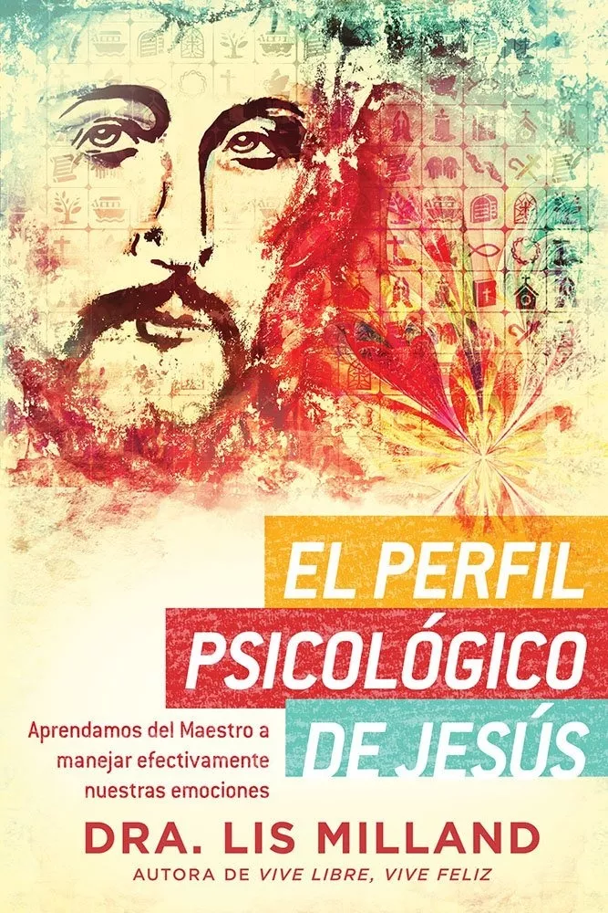 El Perfil Psicológico De Jesús: Aprendamos Del Maestro…