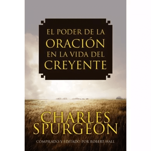 El Poder De La Oración En La Vida Del Creyente