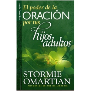 El poder de la oración Por tus hijos adultos