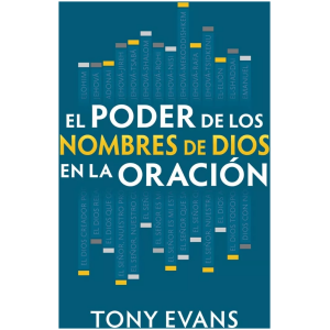 El Poder De Los Nombres De Dios En La Oración