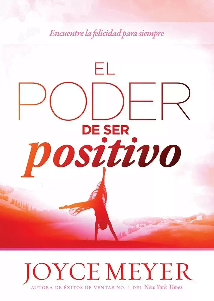 El Poder De Ser Positivo
