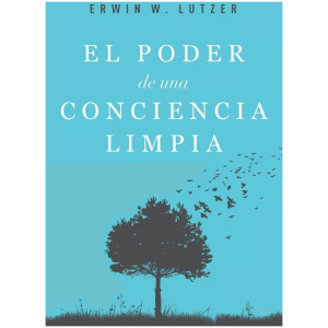 El Poder De Una Conciencia Limpia