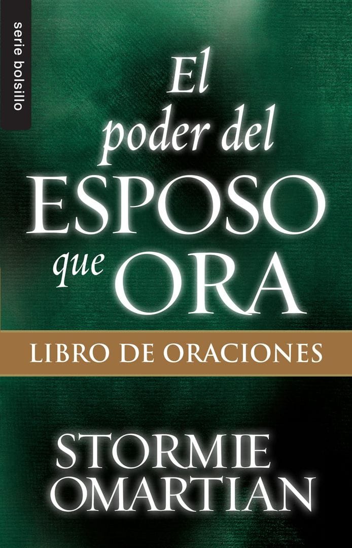 El Poder del esposo que ora: libro de oraciones de bolsillo