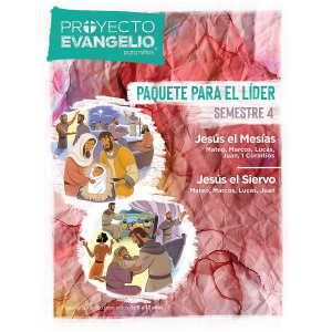 El Proyecto Evangelio Para Niños Semestre 4 Paquete Para El Líder