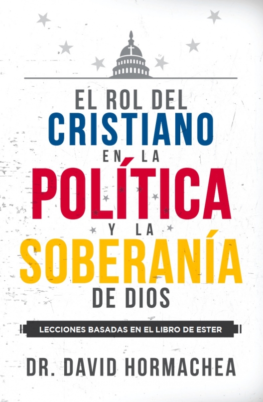 El Rol Del Cristiano En La Política Y La Soberanía De Dios