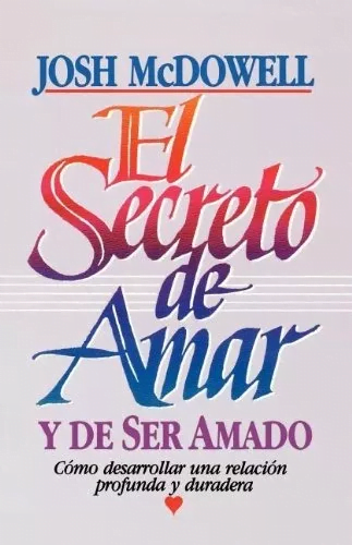 El Secreto De Amar Y De Ser Amado
