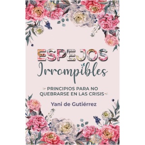 Espejos Irrompibles