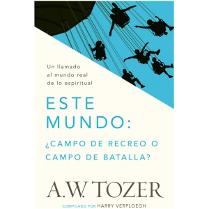 Este mundo: ¿campo de recreo o campo de batalla?