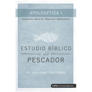 Estudio Biblico del Pescador ‑ Apologética I